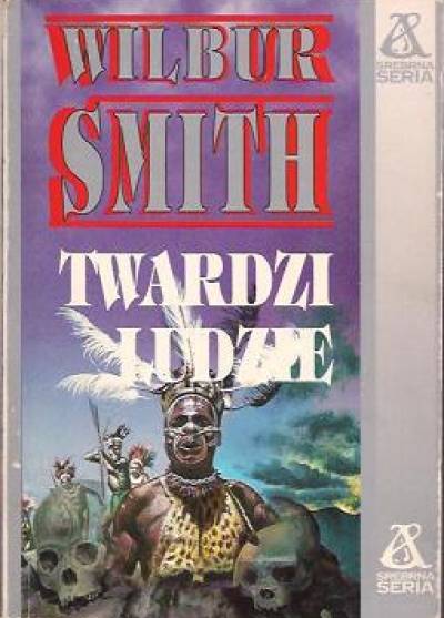 Wilbur Smith - Twardzi ludzie