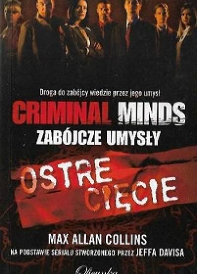 M.A. Collins na podstawie scenariusza - Criminal minds / Zabójcze umysły: Ostre cięcie