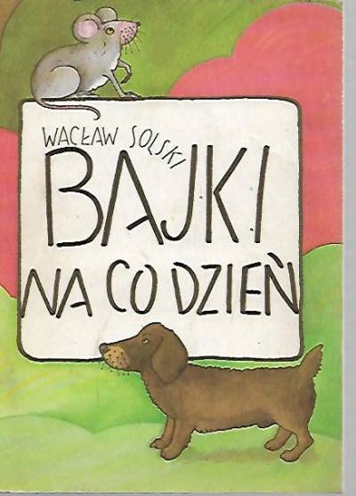 Wacław Solski - Bajki na co dzień