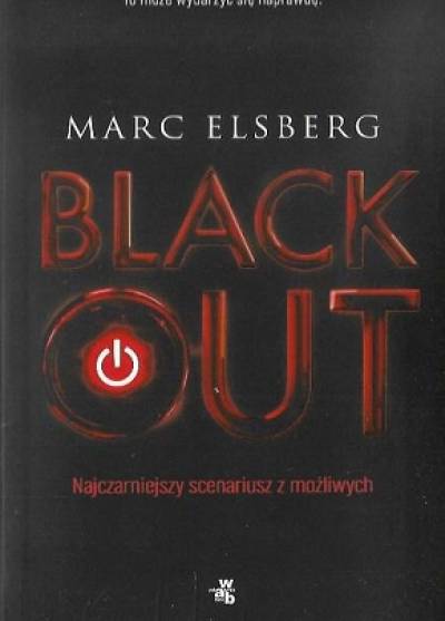 Marc Elsberg - Blackout. Najczarniejszy scenariusz z możliwych