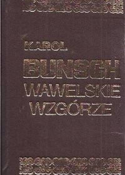 Karol Bunsch - Wawelskie wzgórze
