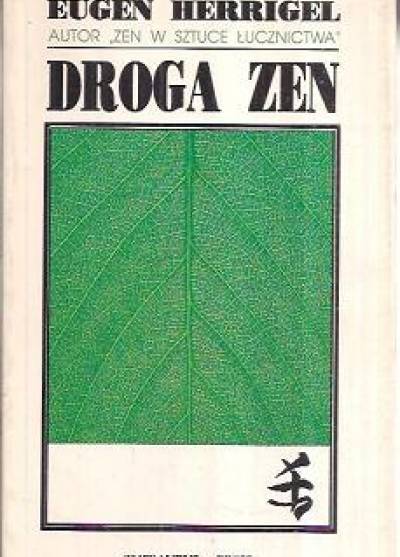 Eugen Herrigel - Droga zen