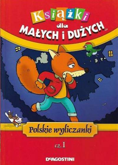 Polskie wyliczanki cz. I (Książki dla małych i dużych(