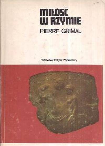 Pierre Grimal - Miłość w Rzymie