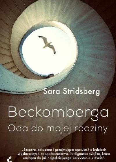 Sara Stridsberg - Beckomberga. Oda do mojej rodziny