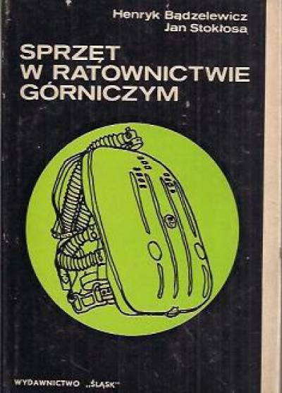 H.Bądzelewicz, J.Stokłosa - Sprzęt w ratownictwie górniczym