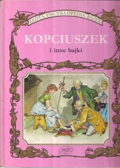 Kopciuszek i inne bajki (Złota encyklopedia bajek)