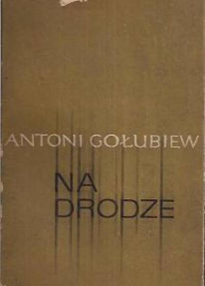Antoni Gołubiew - Na drodze