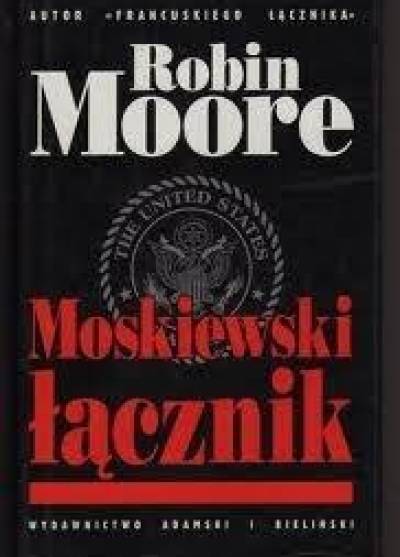 Robin Moore - Moskiewski łącznik