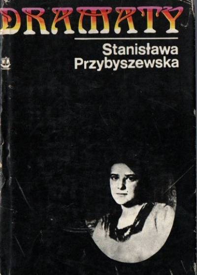Stanisława Przybyszewska - Dramaty (Dziewięćdziesiąty trzeci - Sprawa Dantona - Thermidor)