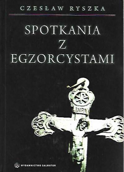 CZesław Ryszka - Spotkania z egzorcystami