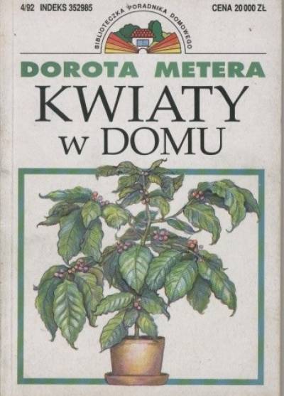 Dorota Metera - Kwiaty w domu
