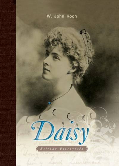 W. John Koch - Daisy. Księżna pszczyńska