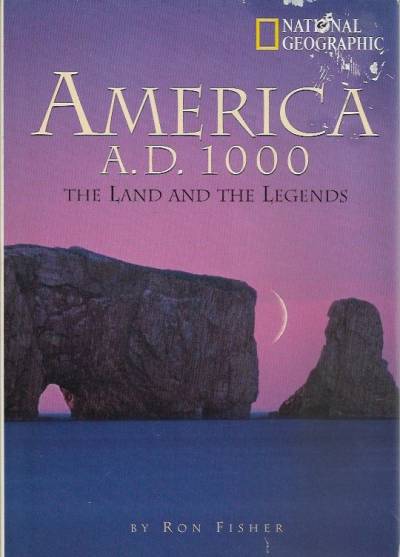 Ron Fisher - America A.D. 1000. The Land and the Legends