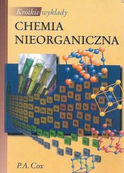 P.A. Cox - Chemia nieorganiczna. Krótkie wykłady