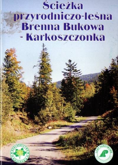 Ścieżka przyrodniczo-leśna Brenna Bukowa - Karkoszczonka