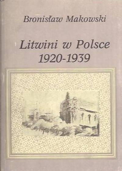 Bronisław Makowski - Litwini w Polsce 1920-1939