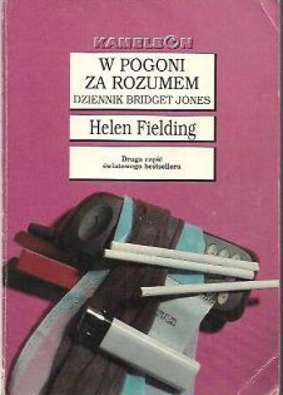 Helen Fielding - W pogoni za rozumem. Dziennik Bridget Jones