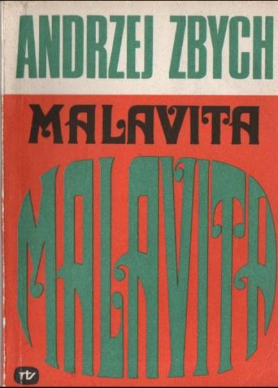 Andrzej Zbych - Życie na gorąco: Malavita