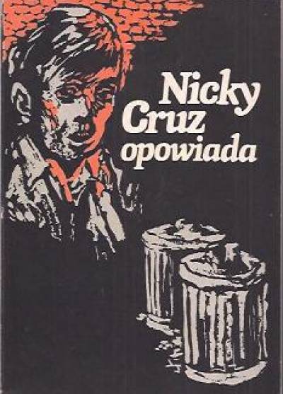 Nicky Cruz - Nicky Cruz opowiada  (Run Baby Run)