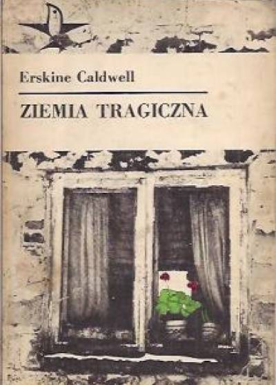 Erskine Caldwell - Ziemia tragiczna