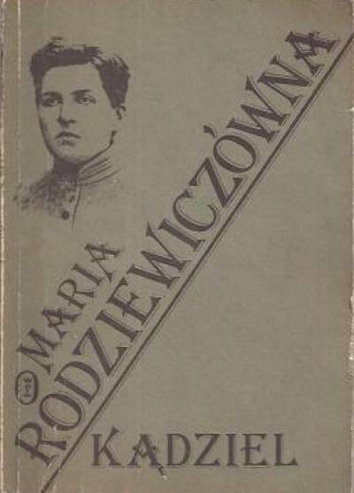 Maria Rodziewiczówna - Kądziel