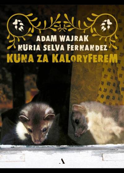 Adam Wajrak, Nuria Selva Fernandez - Kuna za kaloryferem