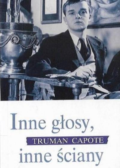 Truman Capote - Inne głosy, inne ściany