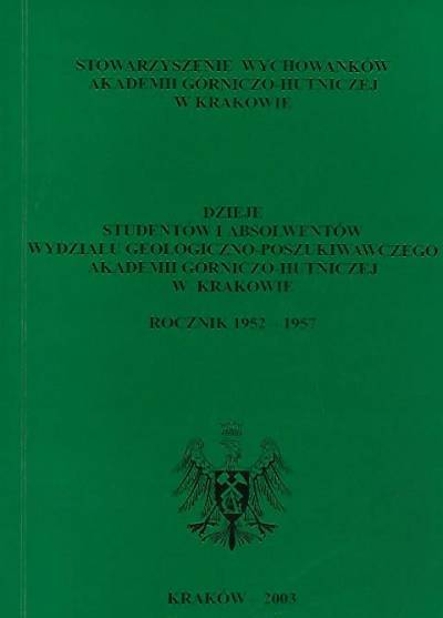 Dzieje studentów i absolwentów wydziału geologiczno-poszukiwawczego Akademii Górniczo-Hutniczej w Krakowie. Rocznik 1952-1957