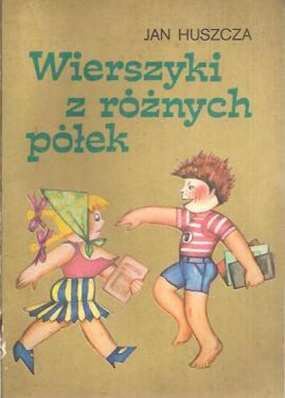 Jan Huszcza - Wierszyki z różnych półek