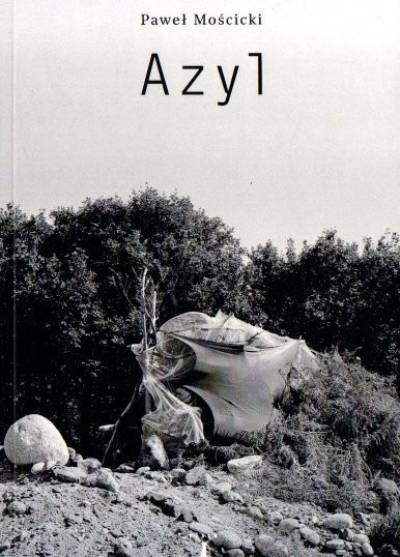 PAweł Mościcki - Azyl