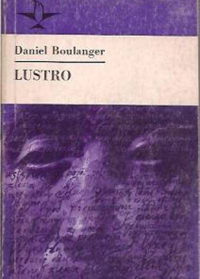 Daniel Boulanger - Lustro