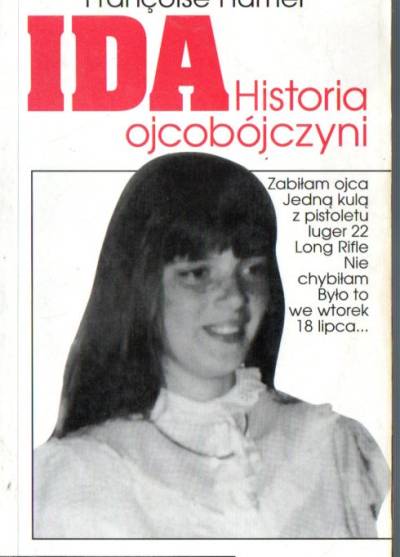 Francoise Hamel - Ida. Historia opjcobójczyni