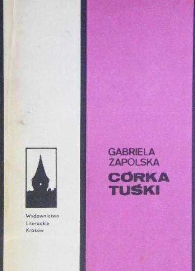 Gabriela Zapolska - Córka Tuśki