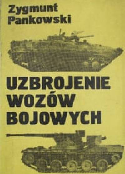 Zygmunt Pankowski - Uzbrojenie wozów bojowych