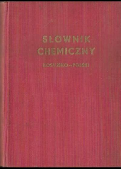 zb.pod red. Z. Bańkowskiego - Słownik chemiczny rosyjsko-polski
