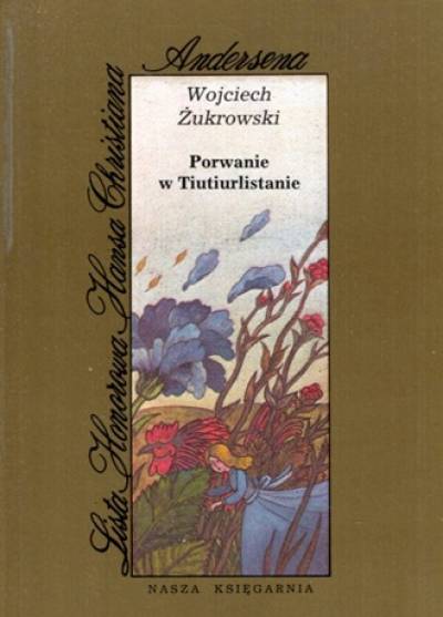 Wojciech Żukrowski - Porwanie w Tiutiurlistanie