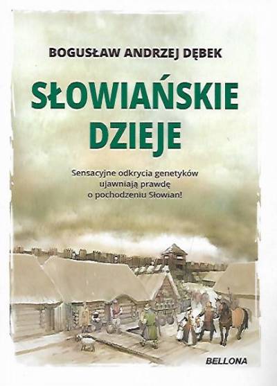 Bogusław Andrzej Dąbek - Słowiańskie dzieje