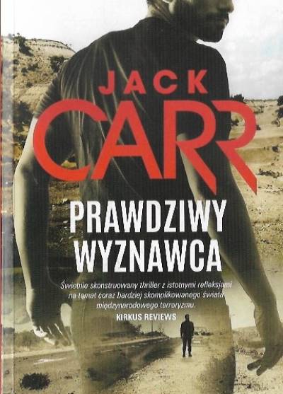 Jack Carr - Prawdziwy wyznawca