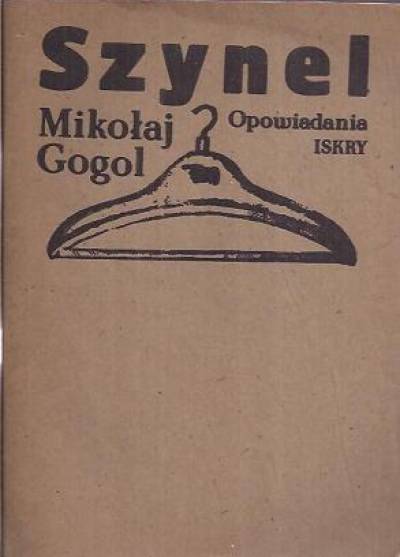 Mikołaj Gogol - Szynel (a także Nos i Pamiętnik wariata)
