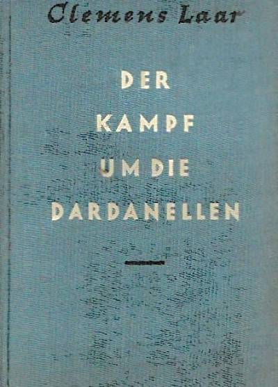 Clemens Laar - Der Kampf um die Dardanellen