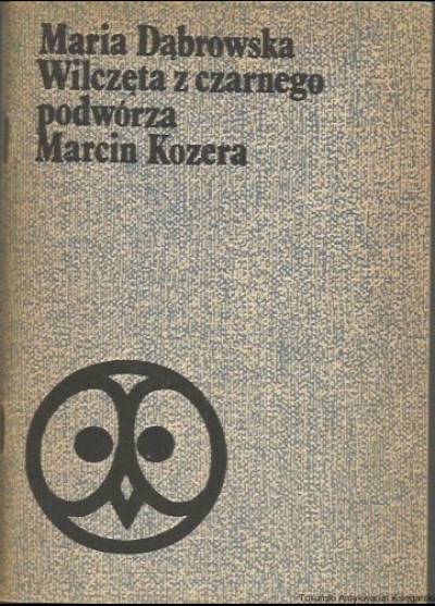 Maria Dąbrowska - Wilczęta z czarnego podwórza / Marcin Kozera