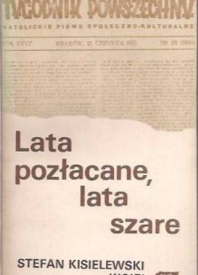 Stefan Kisielewski - Lata pozłacane, lata szare. Wybór felietonów z lat 1945-1987