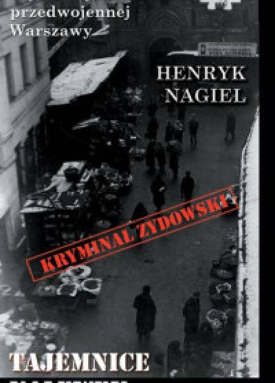 Henryk Nagiel - Tajemnice Nalewek