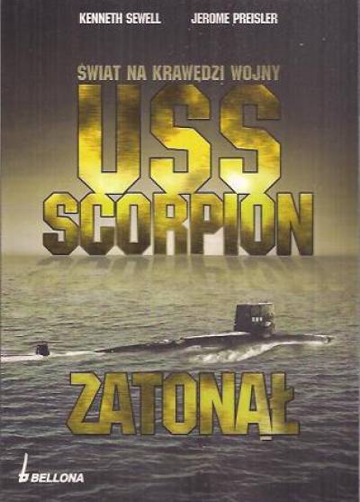 Kenneth Sewell, Jerome Preisler - USS Scorpion zatonął