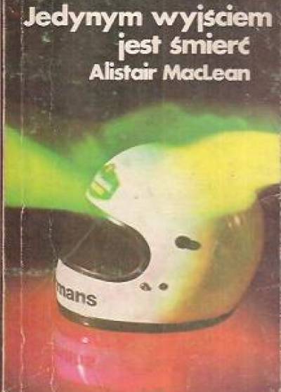 Alistair MacLean - Jedynym wyjściem jest śmierć