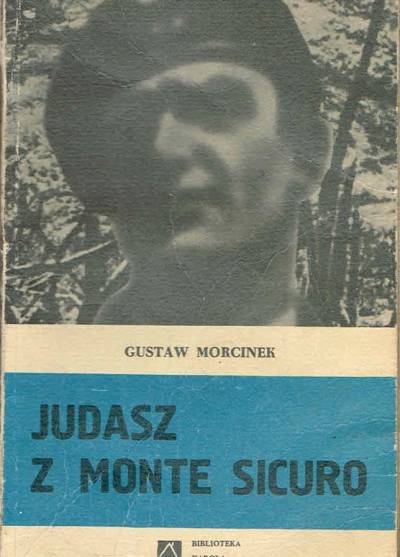 Gustaw Morcinek - Judasz z Monte Sicuro
