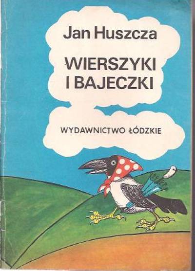 Jan Huszcza - Wierszyki i bajeczki