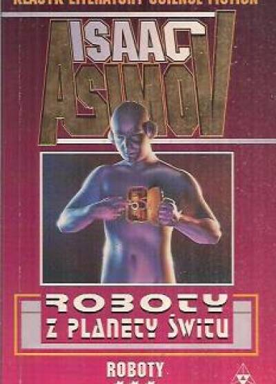 Isaac Asimov - Roboty z planety świtu