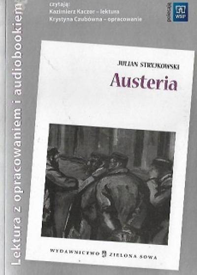 Julian Stryjkowski  - Austeria (Lektura z opracowaniem i audiobookiem)